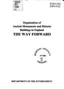 The way forward : organisation of ancient monuments and historic buildings in England