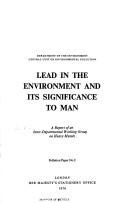 Lead in the environment and its significance to man : a report of an Inter-Departmental Working Group on Heavy Metals