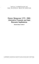 Doctor manpower, 1975-2000 : alternative forecasts and their resource implications