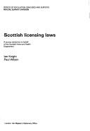 Scottish licensing laws : a survey carried out on behalf of the Scottish Home and Health Department
