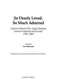 So dearly loved, so much admired : letters to Hester Pitt, Lady Chatham from her relations and friends 1744-1801