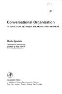 Conversational organization : interaction between speakers and hearers