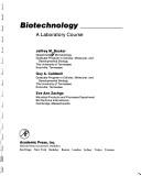 Cover of: Biotechnology: a laboratory course