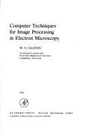 Cover of: Computer techniques for image processing in electron microscopy | W. O. Saxton