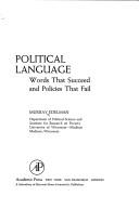 Cover of: Political language: words that succeed and policies that fail