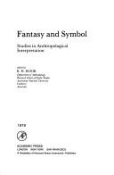 Cover of: Fantasy and symbol: studies in anthropological interpretation