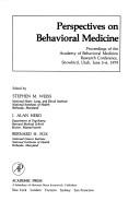 Perspectives on behavioral medicine : proceedings of the Academy of Behavioral Medicine Research Conference, Snowbird, Utah, June 3-6, 1979