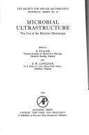 Cover of: Microbial Ultrastructure: The Use of the Electron Microscope (Technical Series - Society for Applied Bacteriology ; No. 10)