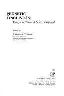 Cover of: Phonetic linguistics: essays in honor of Peter Ladefoged