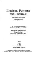 Illusions, patterns, and pictures by Jan B. Derȩgowski