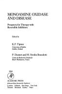 Monoamine oxidase and disease : prospects for therapy with reversible inhibitors