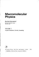 Macromolecular Physics by Bernhard Wunderlich