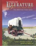 Cover of: Prentice Hall: Literature: Timeless Voices, Timeless Themes: The American Experience by 
