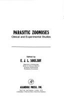 Cover of: Parasitic zoonoses; clinical and experimental studies