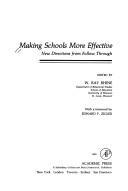 Cover of: Making schools more effective by edited by W. Ray Rhine ; with a foreword by Edward F. Zigler.