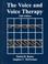 Cover of: Voice and Voice Therapy, The