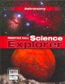 Cover of: Prentice Hall Science Explorer Astronomy (Science Explorer)
