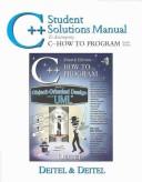 C++ student solutions manual to accompany C++ how to program, fourth edition