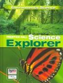 Cover of: Prentice Hall Science Explorer by Marylin Lisowski, Ioannis Miaoulis, Martha Cyr, Linda Cromin Jones, Michael J. Padilla, Thomas R. Wellnitz