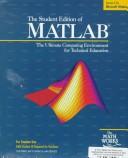 Cover of: The student edition of MATLAB: the ultimate computing environment for technical education : user's guide