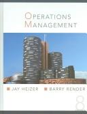 Operations management by Jay H. Heizer, Jay Heizer, Barry Render