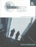 Criminology Today by Frank Schmalleger