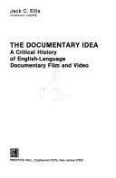 Cover of: The documentary idea: a critical history of English-language documentary film and video