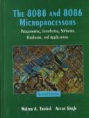 The 8088 and 8086 microprocessors by Walter A. Triebel, Avtar Singh