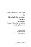 Mathematical methods in chemical engineering. Vol.2, First-order partial differential equations with applications