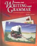 Cover of: Prentice Hall Writing and Grammar: Communication in Action (Ruby, Grade 11)