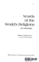 Cover of: Words of the world's religions: an anthology