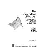 Cover of: The Student Edition of Matlab for MS-DOS Personal Computers/Book and Disk (The Matlab Curriculum Series)