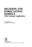 Decision and forecasting models with transport applications