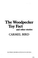Cover of: The Woodpecker Toy Fact and Other Stories
