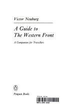 A guide to the Western Front : a companion for travellers