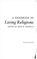 Cover of: A Handbook of living religions by edited by John R. Hinnells.