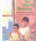 The Leaving Morning by Angela Johnson