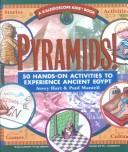 Cover of: Pyramids! 50 Hands-On Activities to Experience Ancient Egypt (Kaleidoscope Kids Books)