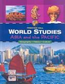 Cover of: Asia and the Pacific: Geography/History/Culture (Prentice Hall World Studies)