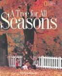 A Tree for All Seasons by Robin Bernard