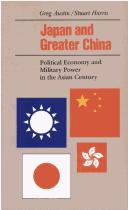 Japan and Greater China : political economy and military power in the Asian century