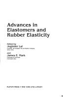 Cover of: Advances in elastomers and rubber elasticity