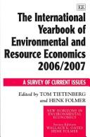 Cover of: The International Yearbook of Environmental and Resource Economics 2006/2007: A Survey of Current Issues (New Horizons in Environmental Economics)