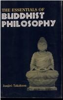 Cover of: The Essentials of Buddhist Philosophy by J. Takakusu