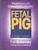 Cover of: Photo Manual and Dissection Guide of the Fetal Pig
