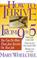 Cover of: How to Thrive from 9 to 5