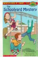 Cover of: The Schoolyard Mystery