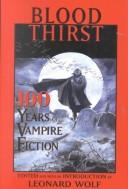 Cover of: Blood Thirst: 100 Years of Vampire Fiction