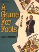 Cover of: A Game for Fools