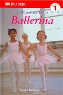 I Want To Be a Ballerina by Annabel Blackledge